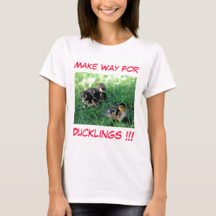 Camiseta ¡¡¡Dejen Lugar A Los Ducklings!!!
