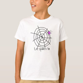 Camiseta "Dejen que las arañas sean"