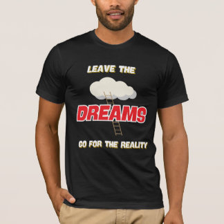 CAMISETA DEJEN QUE LOS SUEÑOS VAYAN A LA VERDADERA MEJOR
