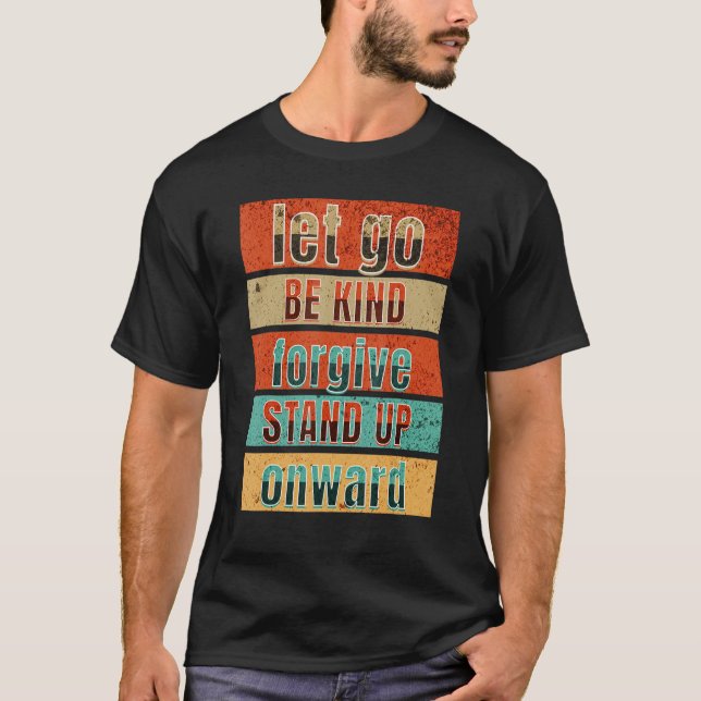 CAMISETA DEJEN, SEA AMABLE, PERDONA, DE PIE, ADELANTE, VAYA (Anverso)