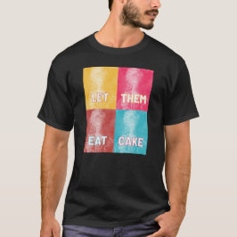 Camiseta "Déjenlos comer pastel": Marie Antoinette (arte po