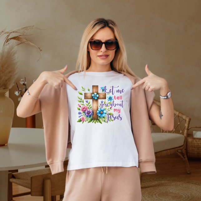 Camiseta Déjenme contarles acerca de mi jesús (Subido por el creador)