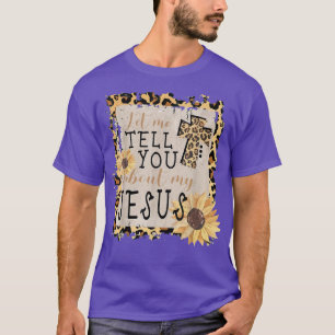Camiseta Déjenme Decirles Acerca De Mi Colirio De Jesús