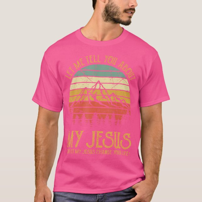 Camiseta Déjenme Decirles Acerca De Mis Hombres De Jesús Mu (Anverso)