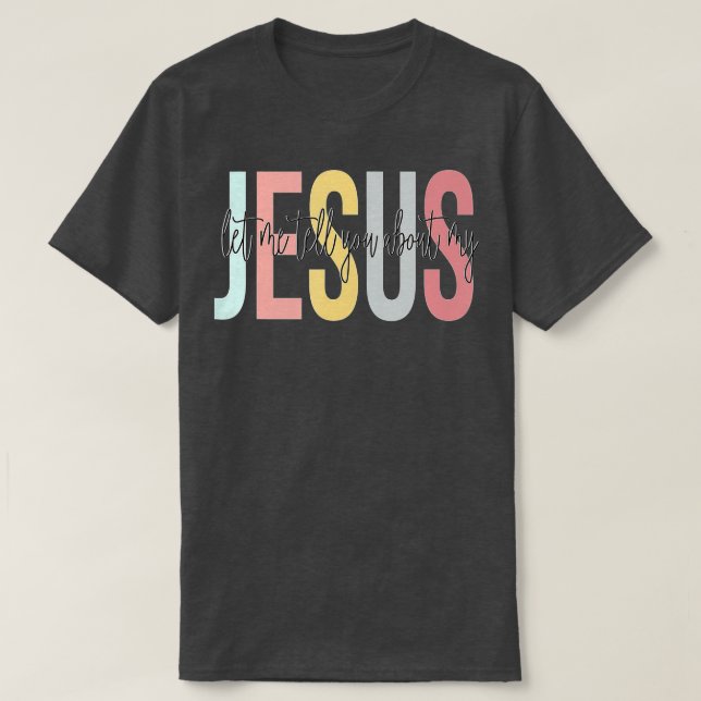 Camiseta Déjenme Decirles De Mis Creyentes Cristianos Jesús (Diseño del anverso)