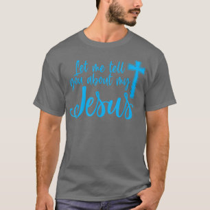 Camiseta Déjenme Decirles De Mis Creyentes Cristianos Jesús