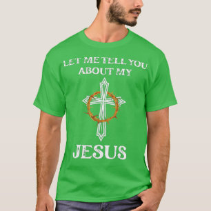 Camiseta Déjenme Decirles De Mis Creyentes Cristianos Jesús