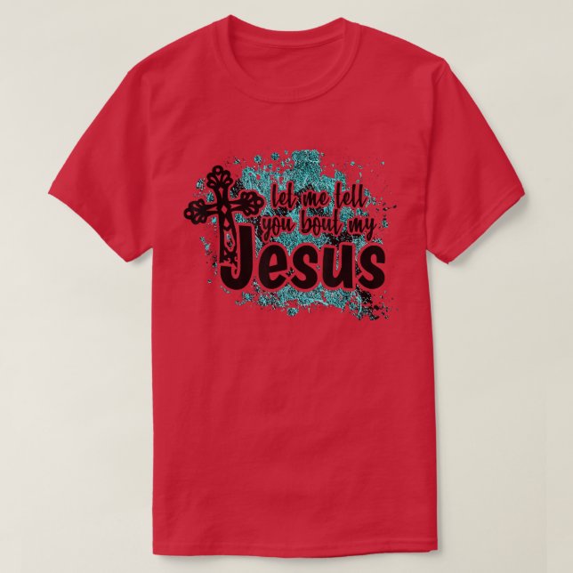Camiseta Déjenme Decirles Sobre Mi Biblia Turquesa Jesús Je (Diseño del anverso)