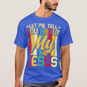 Camiseta Déjenme Decirles Sobre Mi Dios Creer Biblia