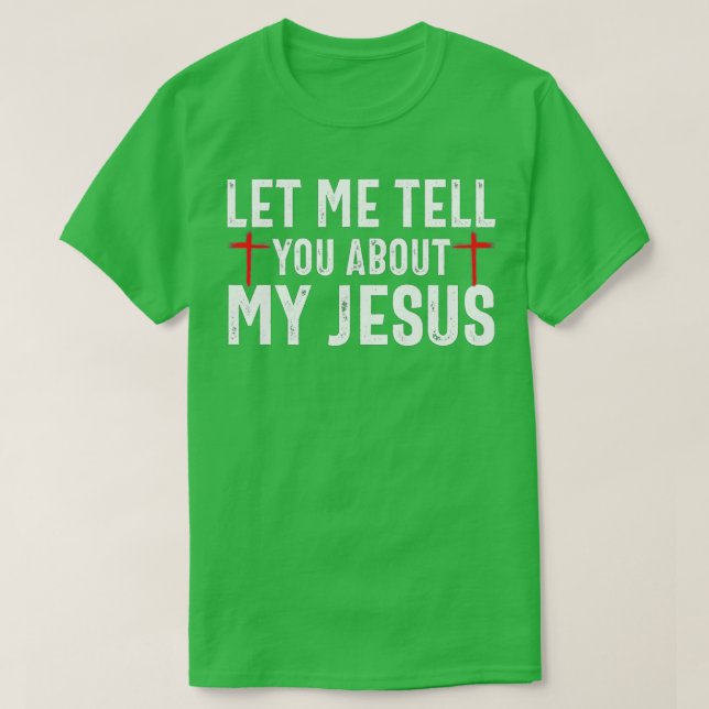 Camiseta Déjenme Decirles Sobre Mi Dios Creer Biblia (Diseño del anverso)