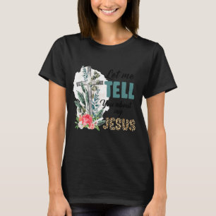 Camiseta Déjenme Decirles Sobre Mi Dios De La Biblia Cristi
