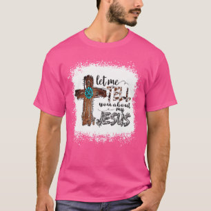 Camiseta Déjenme Decirles Sobre Mi Dios De La Biblia Cristi