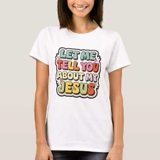 Camiseta Déjenme Decirles Sobre Mi Diseño De La Fe Retro De