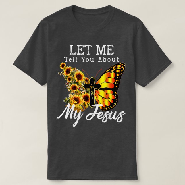 Camiseta Déjenme Decirles Sobre Mi Jesús Cruzando El Giraso (Diseño del anverso)
