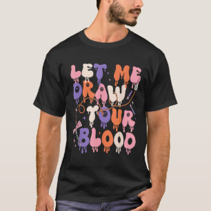 Camiseta Déjenme Dibujar Su Graciosa Halloween Flebotomista