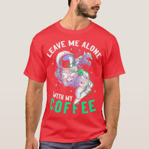 Camiseta Déjenme en paz con mi divertido espacio de astrona