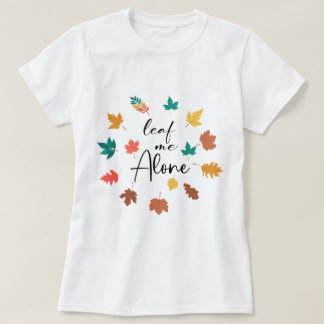 Camiseta Déjenme en paz otoño sarcástico