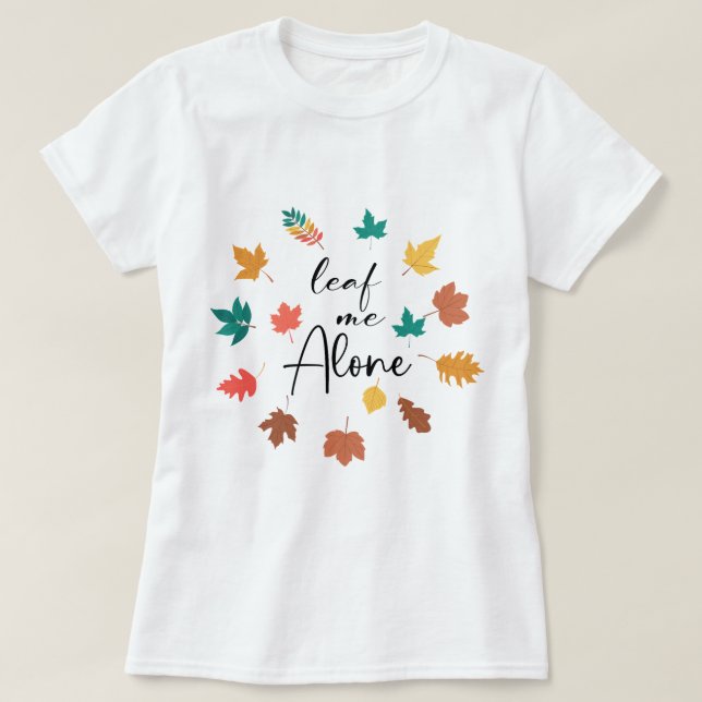 Camiseta Déjenme en paz otoño sarcástico (Diseño del anverso)