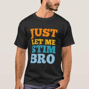 Camiseta déjenme estimularme hermano Gracioso Autismo Conci