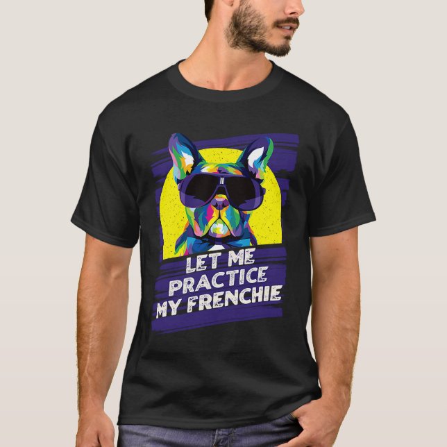 Camiseta Déjenme Practicar Mi Humor De Pun Animal Francés (Anverso)