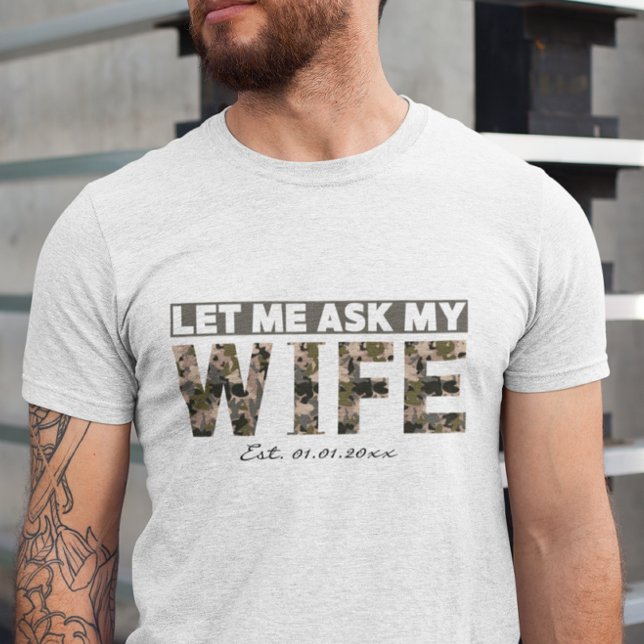 Camiseta Déjenme preguntarle a mi esposa acerca de la camis (Subido por el creador)