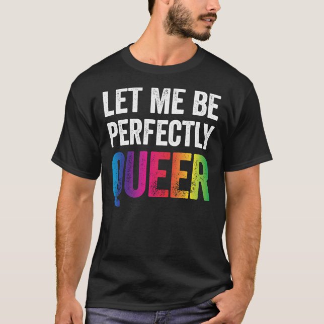 Camiseta Déjenme ser perfectamente gay gay gay gay Pun LGBT (Anverso)