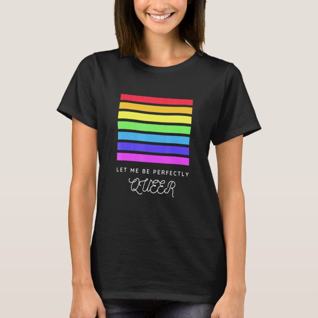 Camiseta Déjenme ser perfectamente gay, la reina LGBTQI Tra (Anverso)