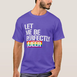 Camiseta Déjenme ser perfectamente marica