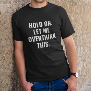 Camiseta Déjenme Sobrepensar Esto