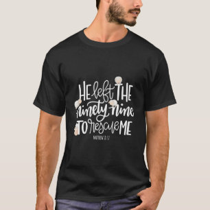 Camiseta Dejó El 99 Para Rescatarme - Señor Es Mi Pastor