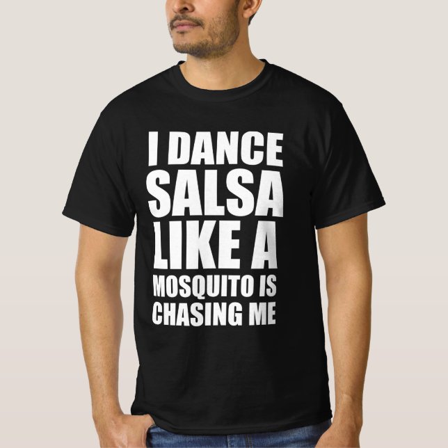Camiseta Dejo salsa como si un mosquito me estuviera persig (Anverso)