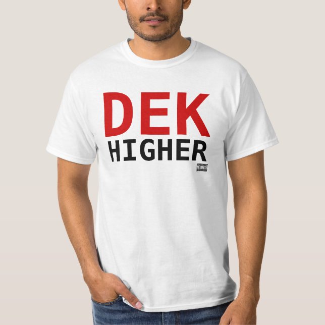 Camiseta DEK más arriba 2 intrépidos grandes (Anverso)