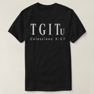 Camiseta del 3:17 de TGITu Colossians