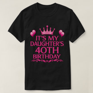 Camiseta del 40 cumpleaños de mi hija