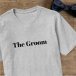 Camiseta del Boda del partido de la licenciatura m<br><div class="desc">¡Un simple diseño de texto negro en negrita que dice "El Groom" perfecto para todos los Grooms!</div>