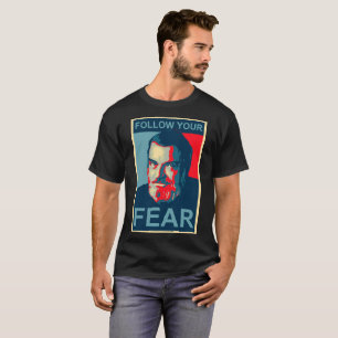 Camiseta Del Close - siga su miedo