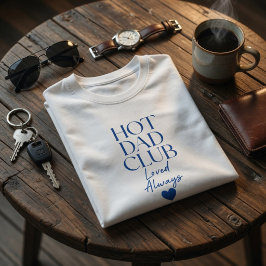 Camiseta del Club del Papá Caliente Amado Siempre
