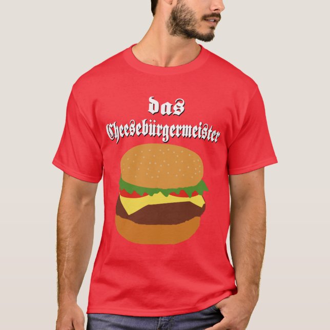 Camiseta del Das Cheeseburgermeister (Anverso)
