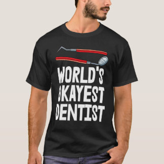 Camiseta del Dentista Más o Menos del Mundo Placa 