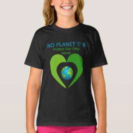 Camiseta del Día de la Tierra No Planeta B Corazón