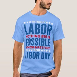 Camiseta del día del trabajo de honor y respeto pa