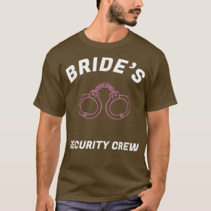 Camiseta del equipo de seguridad de Novias Funny B