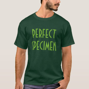 Camiseta del "espécimen perfecto"
