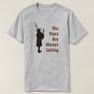 Camiseta del gaitero - los tubos están llamando