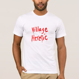 Camiseta del hereje del pueblo