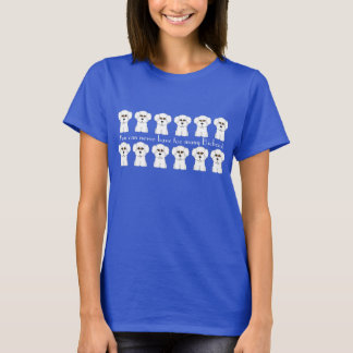 Camiseta del humor del perro de Bichon Frise