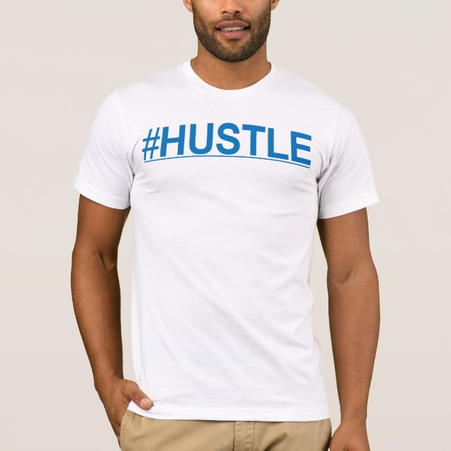 Camiseta del #HUSTLE (Anverso)