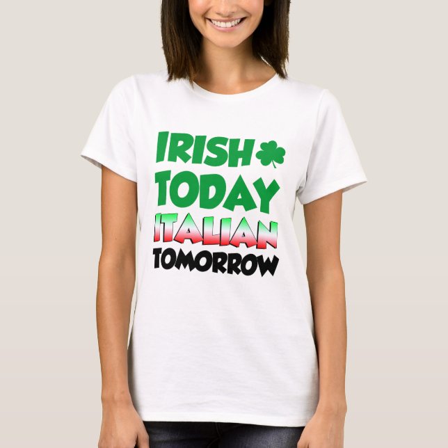 Camiseta Del irlandés italiano hoy mañana (Anverso)