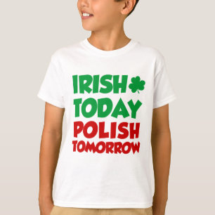 Camiseta Del irlandés polaco hoy mañana