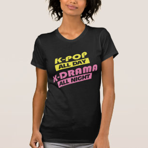 Camiseta Del K-Estallido K-Drama todo el día toda la noche